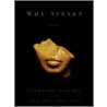 Why Speak? door Nathaniel Bellows