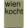 Wien kocht door Michael Pech