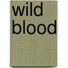 Wild Blood door Kate Thompson