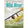 Wild River door P.J. Petersen