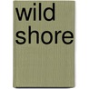 Wild Shore door Greg Breining