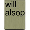 Will Alsop by Miriam T. Timpledon