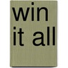 Win It All by Justin Fatica