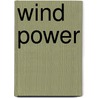 Wind Power door Peggy J. Parks