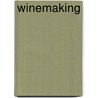 Winemaking door Richard P. Vine