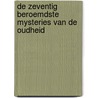 De zeventig beroemdste mysteries van de oudheid