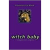 Witch Baby door Francesca Lia Black