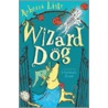 Wizard Dog door Rebecca Lisle