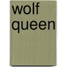 Wolf Queen door Tannith Lee
