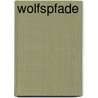 Wolfspfade door Lori Handeland