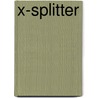 X-Splitter by Robert Fox
