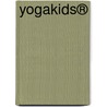 YogaKids® by Marsha Wenig