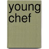 Young Chef door Susan Tomnay