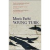 Young Turk door Moris Farhi