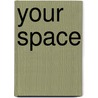 Your Space by Diane Webber
