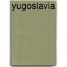 Yugoslavia door Laura Silber