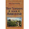 Een lofzang voor Arbonne door G.G. Kay
