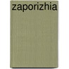 Zaporizhia by Miriam T. Timpledon