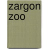Zargon Zoo by Paul Shipton