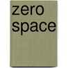 Zero Space by Rene Tissen