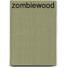 Zombiewood door Rob Sacchetto