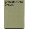 Prehistorische volken