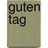 Guten Tag