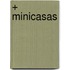 + Minicasas
