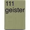 111 Geister door Monika Wüst