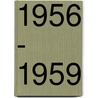 1956 - 1959 door Heinrich Böll