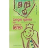 Langer spelen om beter te leren by L. van der Meij