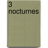 3 Nocturnes door Onbekend