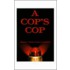 A Cop's Cop