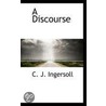 A Discourse by C.J. Ingersoll