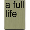 A Full Life door John F. Burdett