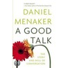 A Good Talk door Daniel Menaker