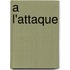 A L'Attaque
