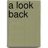 A Look Back by Robert C. Anderson