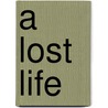 A Lost Life by Emily H. Moore