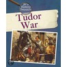 A Tudor War door Peter Hepplewhite