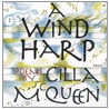 A Wind Harp by Cilla McQueen