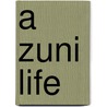 A Zuni Life door Virgil Wyaco