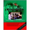 A su Salud! by Julia Mack