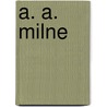 A. A. Milne door Jill C. Wheeler