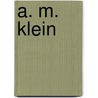 A. M. Klein by Zailig Pollock