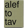Alef To Tav by Yaffa Ganz