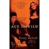 Ace Is Wild by Penny McCall