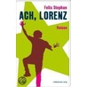 Ach, Lorenz by Felix Stephan