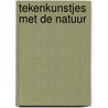 Tekenkunstjes met de natuur door G. de Rosamel