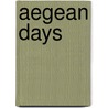 Aegean Days by James Irving Manatt